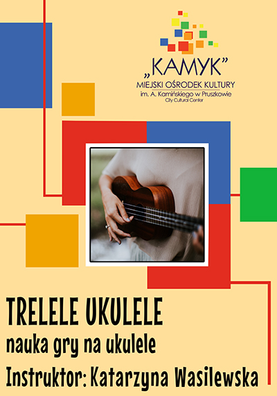 Trelelele Ukulele – nauka gry na ukulele