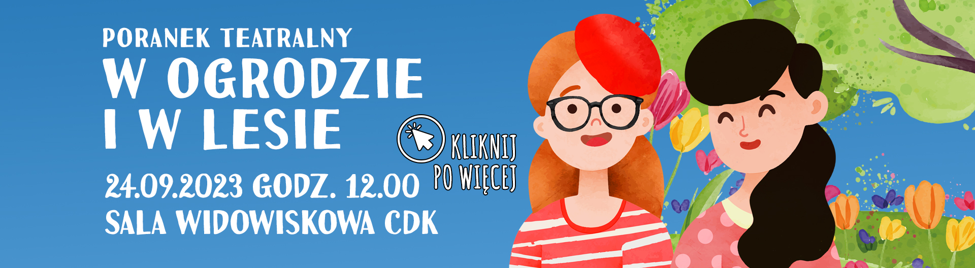 Poranek Teatralny "W ogrodzie i w lesie" Teatr Wszelki